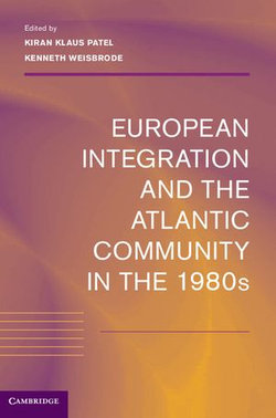 European Integration and the Atlantic Community in the 1980s