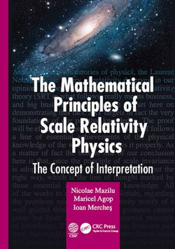 The Mathematical Principles of Scale Relativity Physics