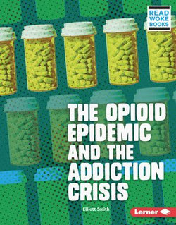 The Opioid Epidemic and the Addiction Crisis