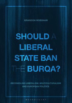 Should a Liberal State Ban the Burqa?