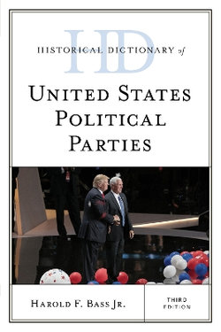 Historical Dictionary of United States Political Parties