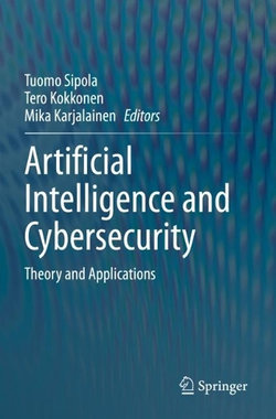 Artificial Intelligence and Cybersecurity