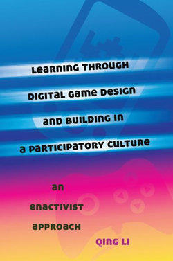 Learning Through Digital Game Design and Building in a Participatory Culture