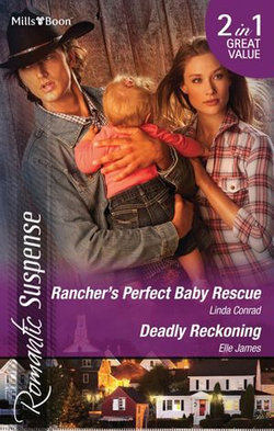 Rancher's Perfect Baby Rescue/Deadly Reckoning