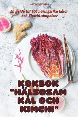 Kokbok H?lsosam K?l Och Kimchi