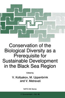 Conservation of the Biological Diversity as a Prerequisite for Sustainable Development in the Black Sea Region