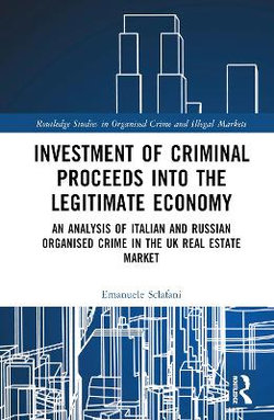 Investment of Criminal Proceeds into the Legitimate Economy