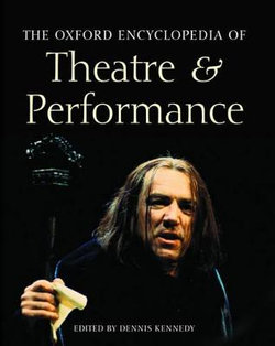 The Oxford Encyclopedia of Theatre and Performance