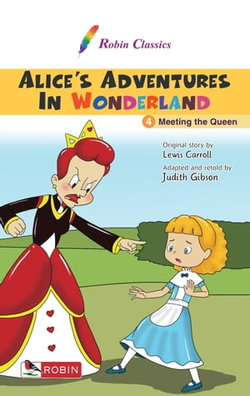 Alice's Adventures in Wonderland 4. Meeting the Queen