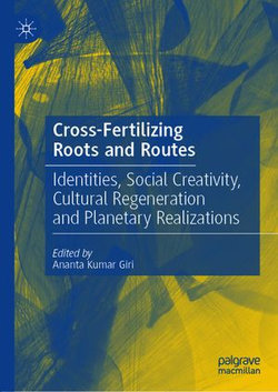 Cross-Fertilizing Roots and Routes