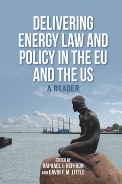 Delivering Energy Law and Policy in the EU and the US