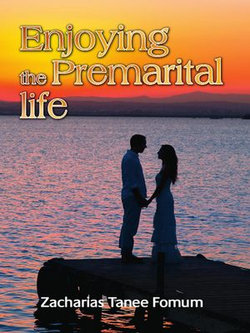 Enjoying the Premarital Life