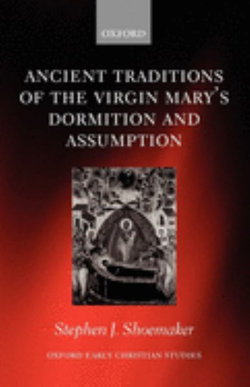 Ancient Traditions of the Virgin Mary's Dormition and Assumption