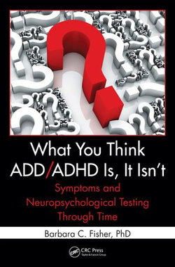 What You Think ADD/ADHD Is, It Isn't