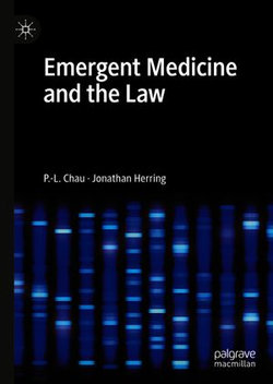 Emergent Medicine and the Law