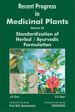 Recent Progress In Medicinal Plants (Standardization Of Herbal / Ayurvedic Formulations)