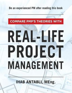 Compare PMP's Theories With Real-Life Project Management