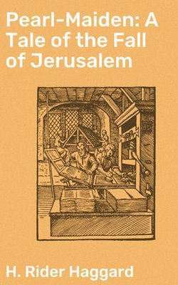 Pearl-Maiden: A Tale of the Fall of Jerusalem