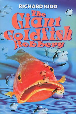 The Giant Goldfish Robbery