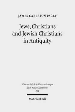 Jews, Christians and Jewish Christians in Antiquity