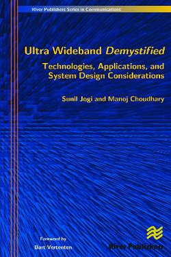 Ultra Wideband Demystified Technologies, Applications, and System Design Considerations