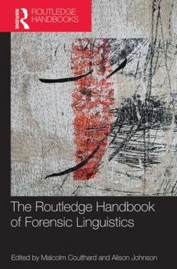 The Routledge Handbook of Forensic Linguistics