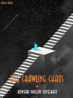 The Crawling Chaos