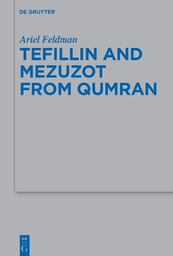 Tefillin and Mezuzot from Qumran