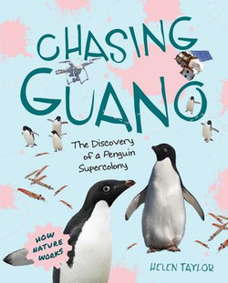 Chasing Guano: The Discovery of a Penguin Supercolony (How Nature Works)