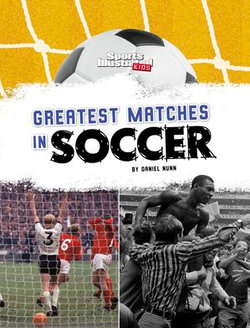 Greatest Matches in Soccer