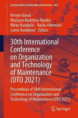 30th International Conference on Organization and Technology of Maintenance (OTO 2021)