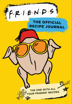 Friends: The Official Recipe Journal