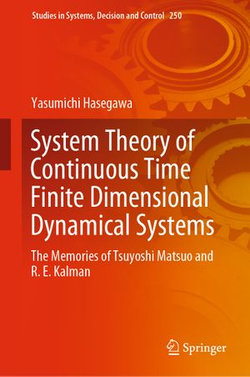 System Theory of Continuous Time Finite Dimensional Dynamical Systems