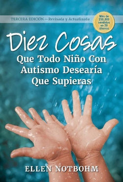 Diez Cosas Que Todo niño con Autismo Desearía Que Supieras