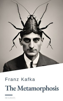 The Metamorphosis by Franz Kafka