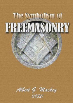 The Symbolism of Freemasonry