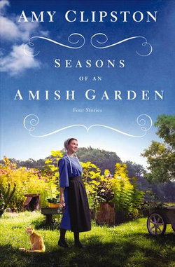 Seasons of an Amish Garden