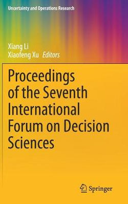 Proceedings of the Seventh International Forum on Decision Sciences