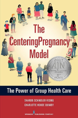 Centering Pregnancy Model: The Power of Group Health Care