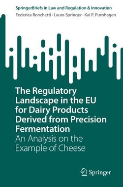 The Regulatory Landscape in the EU for Dairy Products Derived from Precision Fermentation