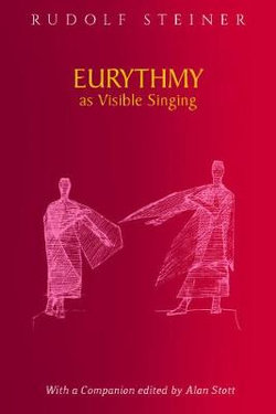 Eurythmy As Visible Singing