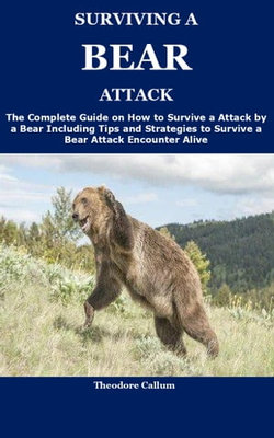 SURVIVING A BEAR ATTACK