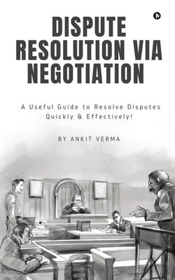 Dispute Resolution Via Negotiation