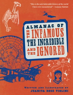 Almanac of the Infamous, the Incredible, and the Ignored