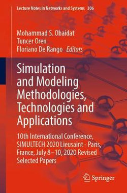 Simulation and Modeling Methodologies, Technologies and Applications