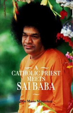 A Catholic Priest Meets Sai Baba