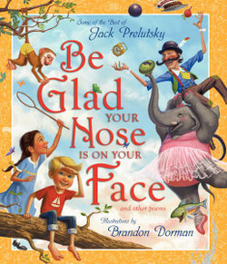 Be Glad Your Nose Is on Your Face