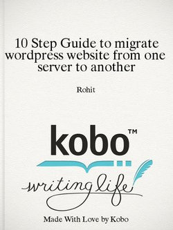 10 Step Guide to migrate wordpress website from one server to another