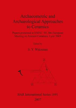 Archaeometric and Archaeological Approaches to Ceramics