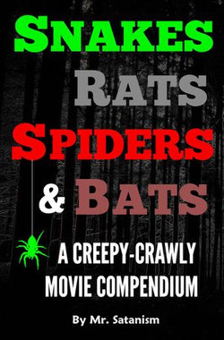 Snakes, Rats, Spiders, and Bats: A Creepy-Crawly Movie Compendium